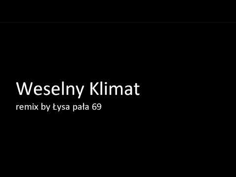 ADA KRAWCZYK - WESELNY KLIMAT (remix by Łysa pała 69)