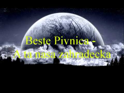 Beste Pivnica - A ta nasa zahradecka