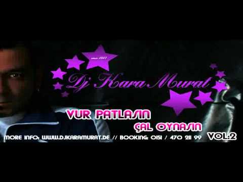 Vur Patlasin Cal Oynasin Vol: 2 - Dj Karamurat Nonstop Mix CD 2012