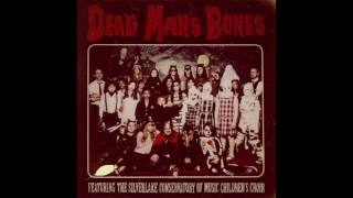 Dead Man's Bones - Dead Man's Bones (Full Album)