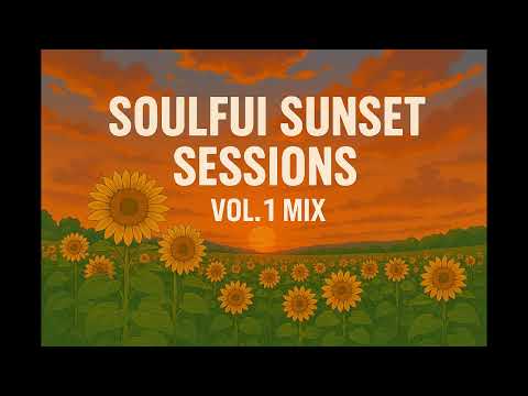 Soulful Sunset Sessions Vol. 1 Mix l Soulful house Mix l 2025 l Rune Sibiya l Deepconsoul l Maczito