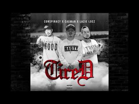 Lazie Locz Ft. Conspiracy x Cadman - "Tired"