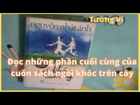 đọc những phần cuối cùng của cuốn sách ngồi khóc trên cây