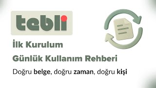 Tebli Nasıl Kurulur ve Kullanılır? | Adım Adım E-Tebligat Otomasyonu Rehberi