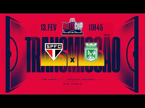 AO VIVO: São Paulo FC x Atlético Nacional (COL) | Semifinal Ouro | BULL'S CUP 2026