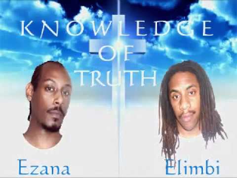 Elimbi & Ezana - Life is Worth Living [Knowledge of Truth]