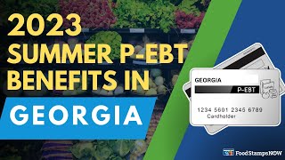 Summer 2023 P-EBT in Georgia (Payment Update)