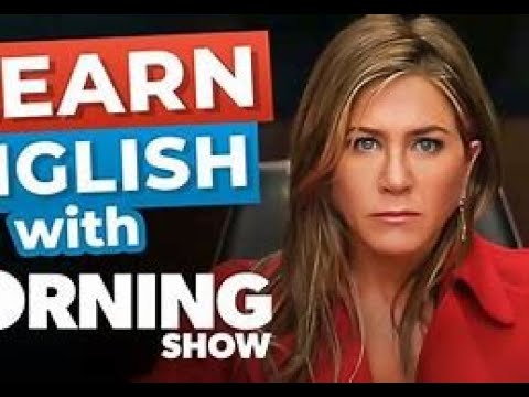 Learn English with Jennifer Aniston The Morning Show [Advanced Lesson] - Learn English with TV Serie