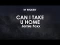 Can I Take U Home Main Jamie Foxx