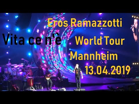 Eros Ramazzotti LIVE @ Vita Ce N'è World Tour - Full Set - Mannheim, 13.04.2019