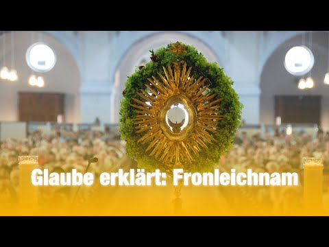 Fronleichnam - Das steckt dahinter!