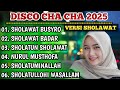 DISCO CHA CHA VERSI SHOLAWAT SHOLAWAT PENYEJUK HATI BASS MANTAP