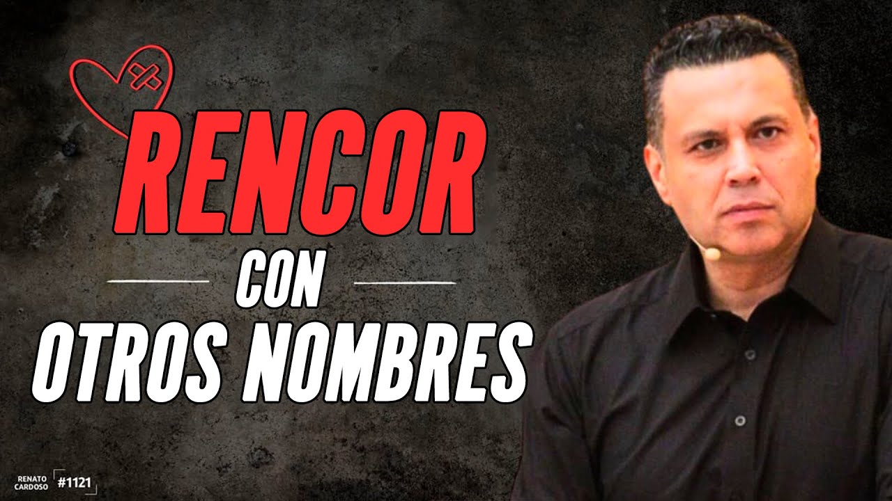 RENCOR CON OTROS NOMBRES