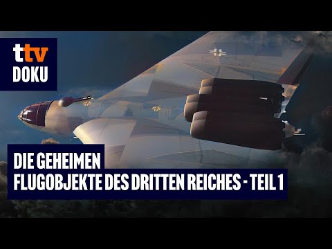 Die Geheimen Flugobjekte des Dritten Reiches, Teil 1 (KRIEGSDOKU auf Deutsch, 2. Weltkrieg)