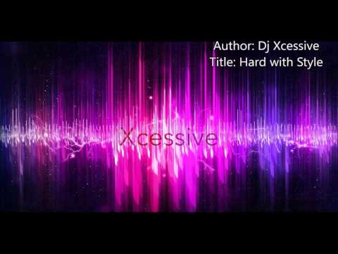 Xcessive - Hard with Style