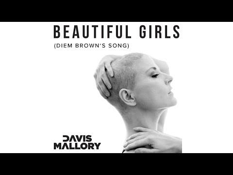 Davis Mallory - Beautiful Girls (MTV's Diem Brown Tribute Song)