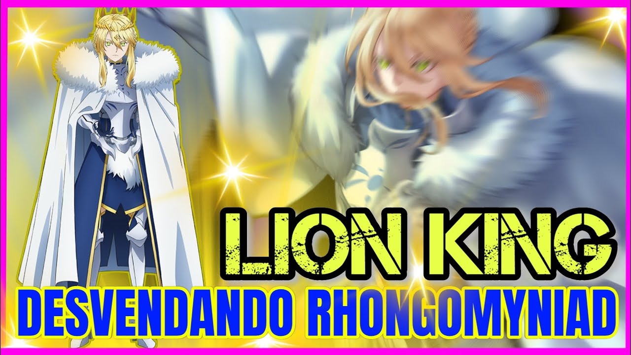 FATE - Tudo sobre a deusa Rhongomyniad - King Lion
