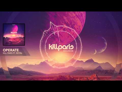 Kill Paris - "Operate" ft. Imad Royal - (Official Full Stream)