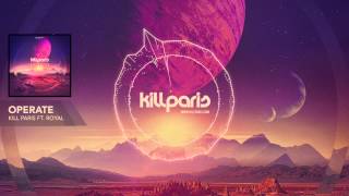 Kill Paris - &quot;Operate&quot; ft. Royal - (Official Full Stream)