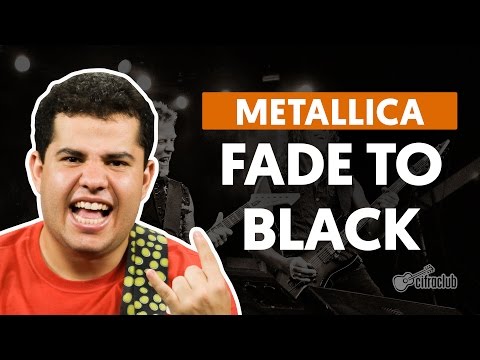 FADE TO BLACK - Metallica | Como tocar na guitarra
