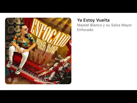 Ya Estoy De Vuelta | Maykel Blanco & Su Salsa Mayor [Letra] - Sabor Salsa | HQ Audio