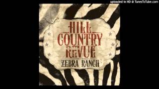 Hill Country Revue - My Baby Don&#39;t Know