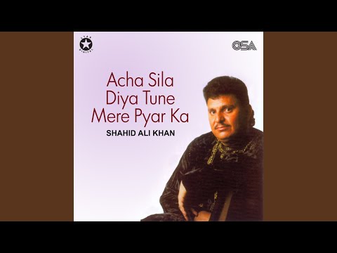 Acha Sila Diya Tune Mere Pyar Ka