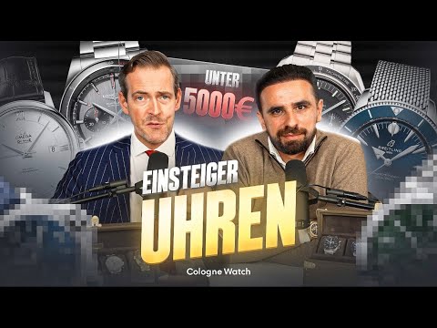 Die GÜNSTIGSTEN Uhren für Anfänger! | alles unter 5.000€ Cologne Watch| Kauf dir deine erste Uhr !