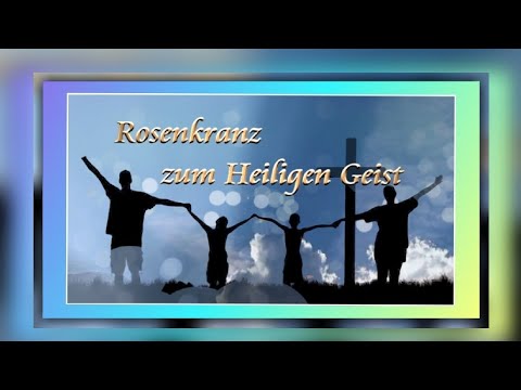 Rosenkranz zum Heiligen Geist
