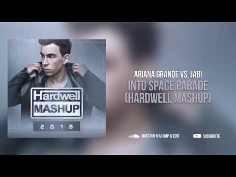 Ariana Grande vs Jabi - Into Space Parade (Hardwell Mashup)