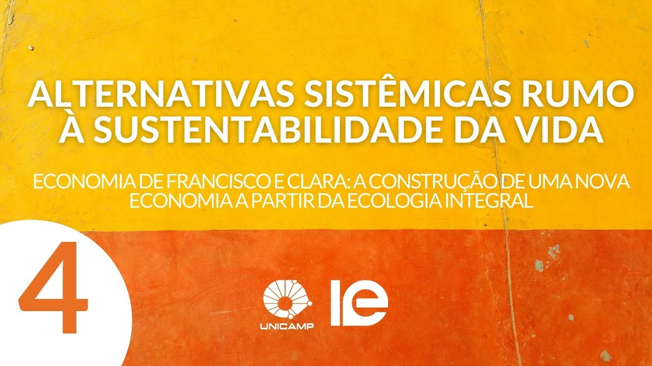 #4 - Economia de Francisco e Clara: a construção de uma nova economia a partir da Ecologia Integral
