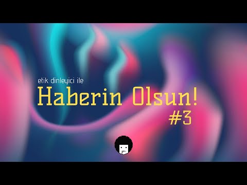 Haberin Olsun! #3 (The Golden Fleece, Hawthorne, Mezzanine, Circus Net...)