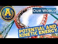 "Our World: Potential and Kinetic Energy" by Adventure Academy