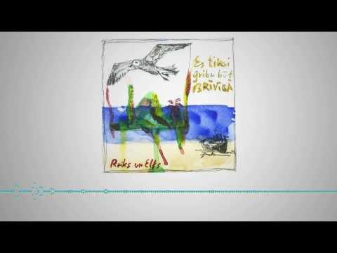 ELFS & REIKS - ES TIKAI GRIBU BŪT BRĪVĪBĀ
