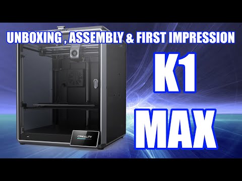 K1 Max Unboxing, Assembly & First Impressions