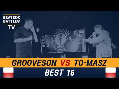 Grooveson vs To-Masz - Best 16 - Polish Beatbox Battle