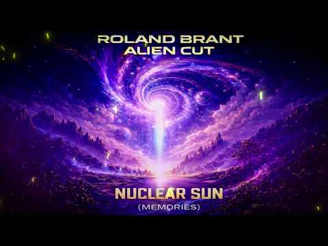 NUCLEAR SUN (Memories) - Roland Brant, Alien Cut