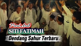 Download lagu Siti Fatimah Dendang Sahur Versi Terbaru 2026 mp3