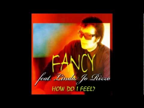 Fancy Feat. Linda Jo Rizzo - How Do I Feel? (2000)
