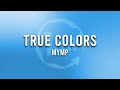 MYMP - True Colors (1 Hour Loop Music)