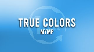 MYMP - True Colors (1 Hour Loop Music)