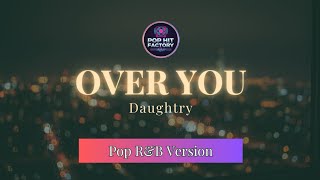 Download lagu Over You - Daughtry | Pop / R&B Version by Pop Hit Factory mp3