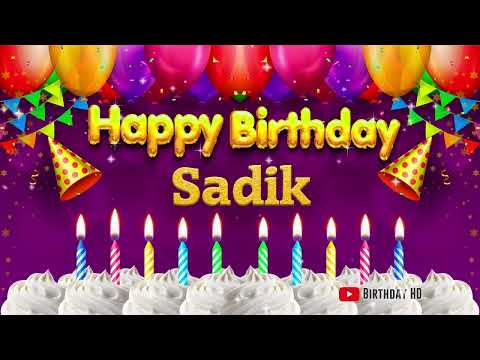 Sadik Happy birthday To You - Happy Birthday song name Sadik 🎁