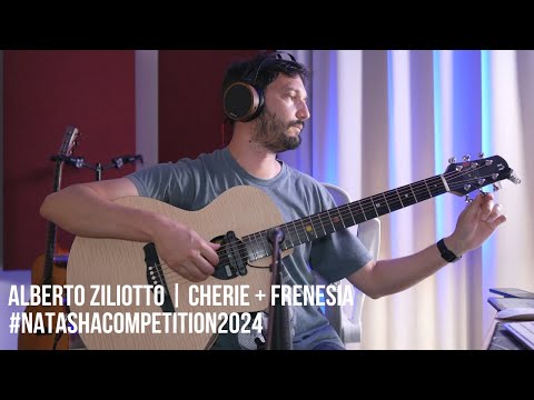 Alberto Ziliotto - Cherie + Frenesia (Originals) LIVE Fingerstyle Guitar | #natashacompetition2024