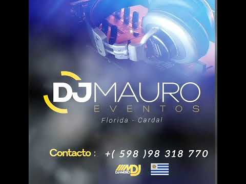 DJ. Mauro EVENTOS FLORIDA CARDAL