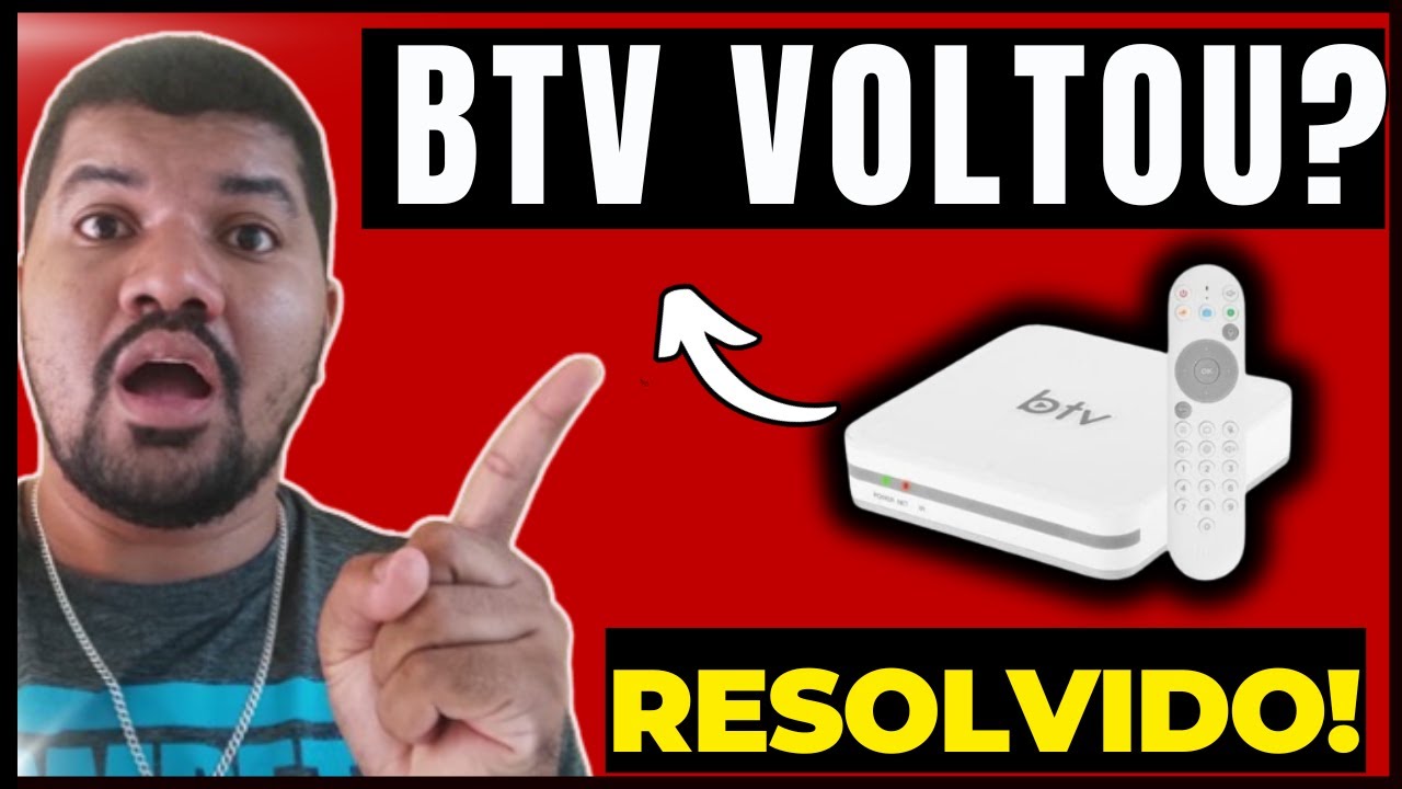 BTV VOLTOU ? BTV 11 VOLTOU? BTV 13 VOLTOU? BTV PAROU DE FUNCIONAR - BTV TRAVANDO? RESOLVA AGORA