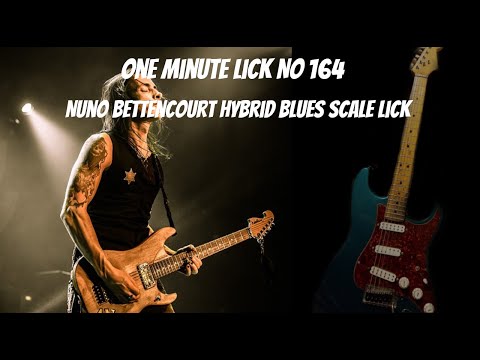 One Minute Lick No. 164  Nuno Bettencourt Hybrid Blues Scale Lick
