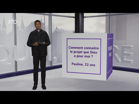 Comment connaître le projet que Dieu a pour moi ?