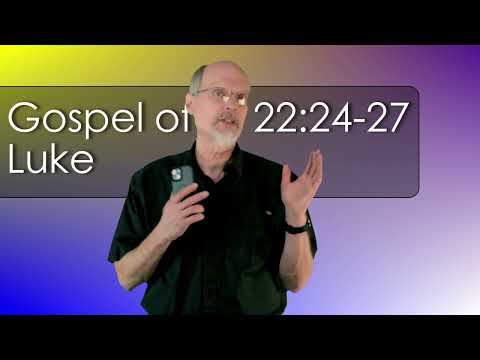 Luke 22:24-27 Not so Among You