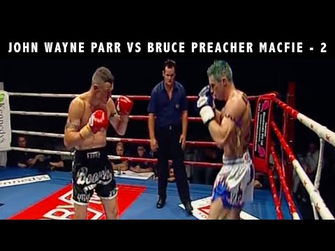 John Wayne Parr Vs Bruce "Preacher" Macfie - 2 (Evolution Muay Thai 9)